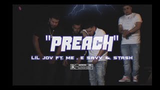 Jov018 - Preach ft Fewch , Stash Dinero \u0026 E SaVv (Official Music Video)[Prod. By Rey Beatz]