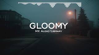 Gloomy - Sad Background Music No Copyright, Emotional Sad Music