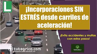 ¡Incorporaciones SIN ESTRÉS desde carriles de aceleración! Evita accidentes con estos pasos