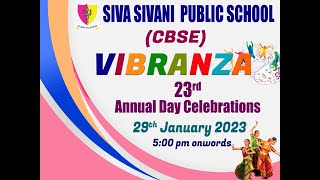 SIVA SIVANI PUBLIC SCHOOL - VIBRANZA 23RD ANNUAL DAY CELEBRATIONS || 29TH JAN 2023