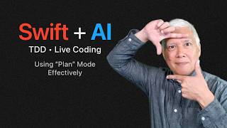 Using “Plan” Mode Effectively (Swift + AI)