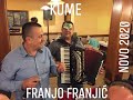 FRANJO FRANJIC - KUME (NOVO 2020)