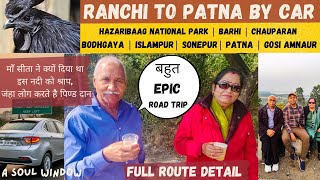 Ranchi to Patna by car road trip | Bodhgaya to Patna By Road | Jharkhand to Bihar | Ranchi to Gaya