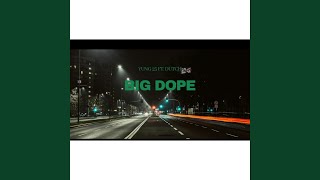 Big Dope (feat. Dutch)