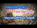 tips pilih hari baik buat usaha dan membuat rumah