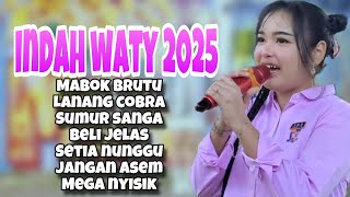 Terbaru ‼️INDAH WATY FULL ALBUM 2025 mabok brutu - lanang cobra - sumur sanga