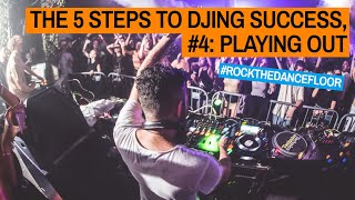 The Five Steps To DJing Success, #4: Playing Out - #RockTheDancefloor Tips
