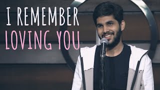 "I Remember Loving You" - Yahya Bootwala ft Samuel | UnErase Poetry