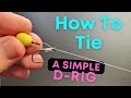 Catch More Carp with a Simple D-Rig - Our Easy Tutorial Shows You How