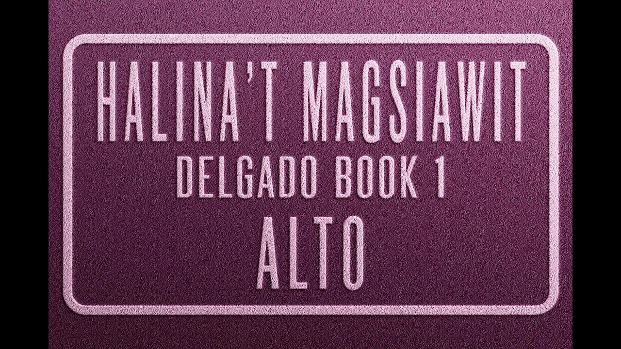 Halina't Magsiawit | ALTO | Misa Delgado Book 1 - YouTube