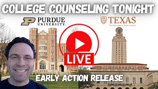 Purdue Receives FEWER Early Action Apps; UT Austin, IU EA Notifications | College Counseling Tonight