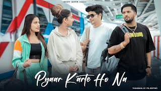 Pyaar Karte Ho Na | Cute Love Story | Stebin Ben | Shreya G | Maahi Queen & Aryan | Latest Song 2023
