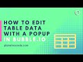 How To Edit Table Data With A Popup In Bubble | Bubble.io Tutorials | Planetnocode.Com