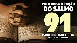 PODEROSA ORAÇÃO DO SALMO 91 PARA QUEBRAR AS AMARRAS 🙏🏻