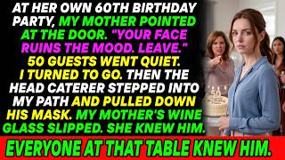My Mom Said My Face Ruined Her Party And Ordered Me To Leave — But One Man Ended Her 25-Year Secret