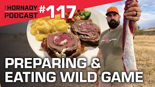 Ep. 117 - Preparing and Eating Wild Game