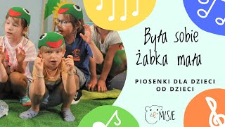 BYŁA SOBIE ŻABKA MAŁA - piosenki dla dzieci - eMISIE