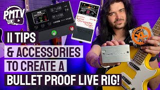 11 Tips & Accessories You NEED - Creating A Bulletproof Live Guitar Rig!