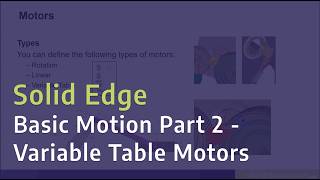 Solid Edge: Basic Motion Part 2 - Variable Table Motors