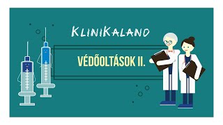 KliniKaland: Védőoltások II. – Biztonság? Hatékonyság? Nyájimmunitás? Megmagyarázzuk.