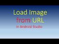 How to Load image from URL in Android Studio | Android Tutorial - Quick + Easy