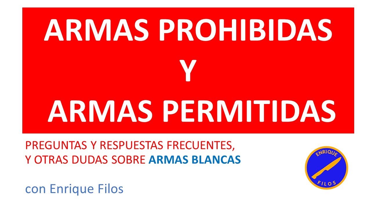 ARMAS PROHIBIDAS ⛔ Y ARMAS PERMITIDAS 🟢 - Preguntas Y Respuestas ...