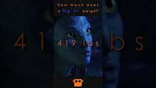 How much does a Na'vi weigh? | Avatar Explained