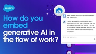 How Do You Embed Generative AI in the Flow of Work? | Salesforce