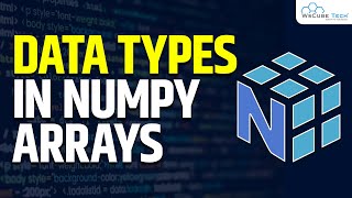 What is Data Type of NumPy Array? | Datatype Functions | Machine Learning Tutorial