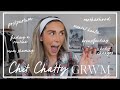 chatty grwm | postpartum & new mom life