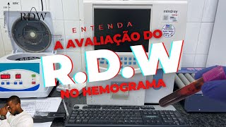 O QUE  É O R.D.W NO HEMOGRAMA?