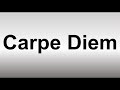 How to Pronounce Carpe DIem