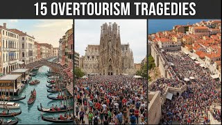 15 European Cities Destroyed by Overtourism