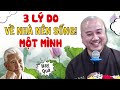 3 Lý Do Về Già Nên Sống Một Mình - Nếu Không Muốn Điều Đau Khổ Này Xảy Ra.. | HT. Thích Pháp Hòa