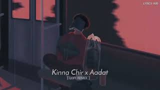 Kinna Chir x Aadat [Slowed + Reverb] | Jalraj | Punjabi Song | sad life
