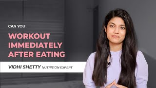 Can You Workout Immediately After Eating? | Nutrition Expert Advice