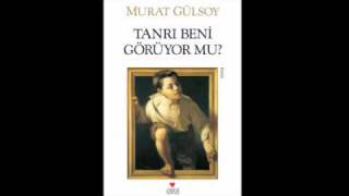 Tanrı Beni Görüyor mu? - Murat Gülsoy