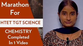 Complete Chemistry for HTET TGT SCIENCE in one Video #shzclasses #htet #htettgtscience