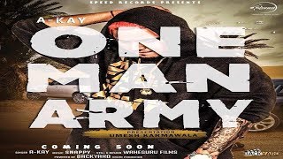 One Man Army By Akay | Snapy | Rav Hanjra | Karma Production Latest Panjabi Song 2017 |24/7 Song