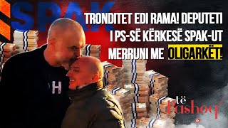 Tronditet Edi Rama! Deputeti i PS-së kërkesë SPAK-ut: Merruni me oligarkët tanë!