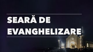 11 Februarie - Seara de Evanghelizare