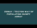 Array : Vector way of populating numpy array