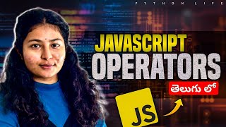 Operators in Javascript Telugu