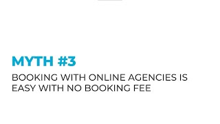 Myth 03: Booking With Online Agencies Is Easy With No Booking Fee