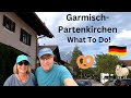 Visiting Garmisch-Partenkirchen? What To Do! What To Expect! Where To Eat!