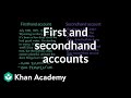 First and secondhand accounts | Reading | Khan Academy