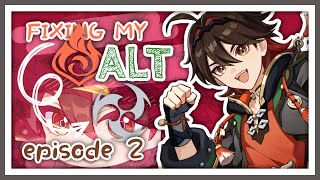 Fixing My Alt | Episode 2 | Genshin Impact