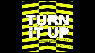 Armin van Buuren - Turn It Up (Blackjack Bootleg)
