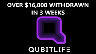 QubitLife - OVER $16,000 WITHDRAWN IN 3 WEEKS