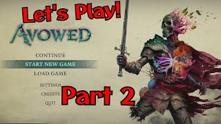 Avowed Let's Play: Episode 2, Meeting Our First Companion